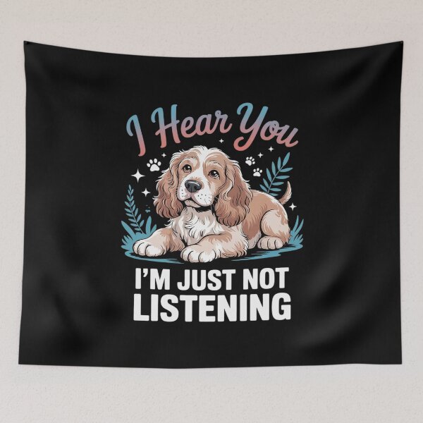 Item preview, Cocker Spaniel I Hear You I'm Just Not Listening Dog Owner  designed and sold by MythWoot.
