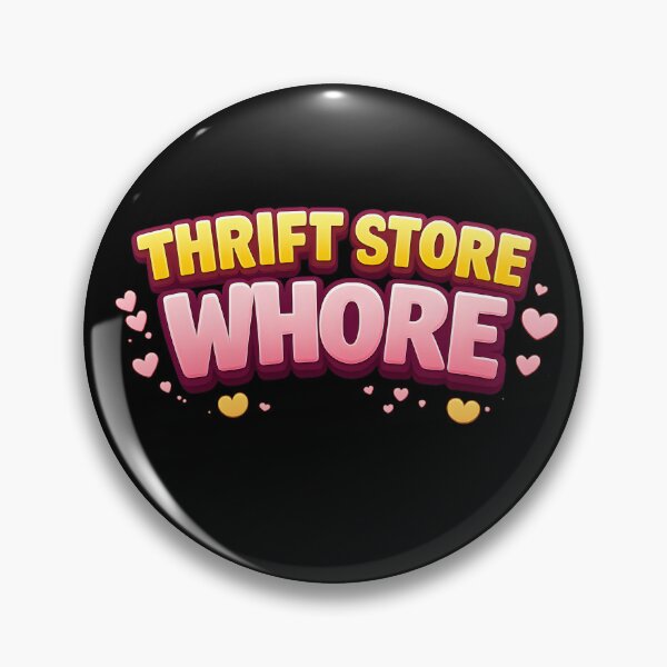 Item preview, Thrift Store Whore designed and sold by NitRes.
