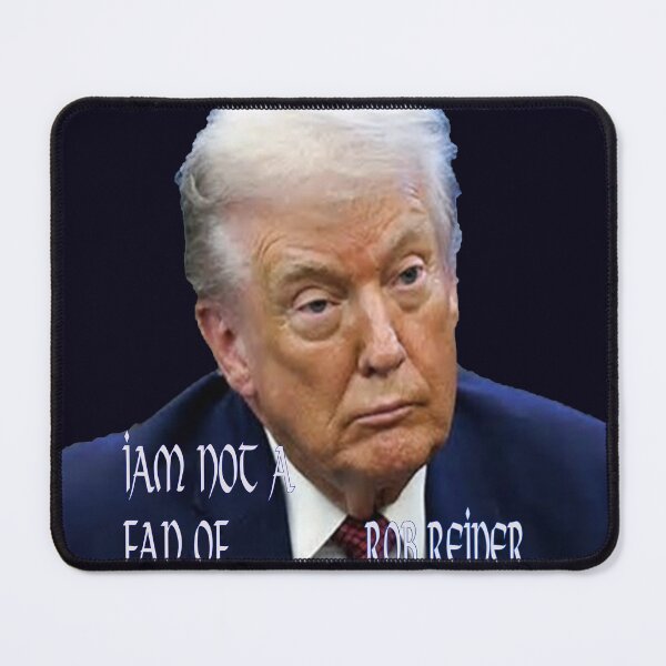 Item preview, ;quote unquote President Trump and Rob Reiner designed and sold by  Mudikeys.