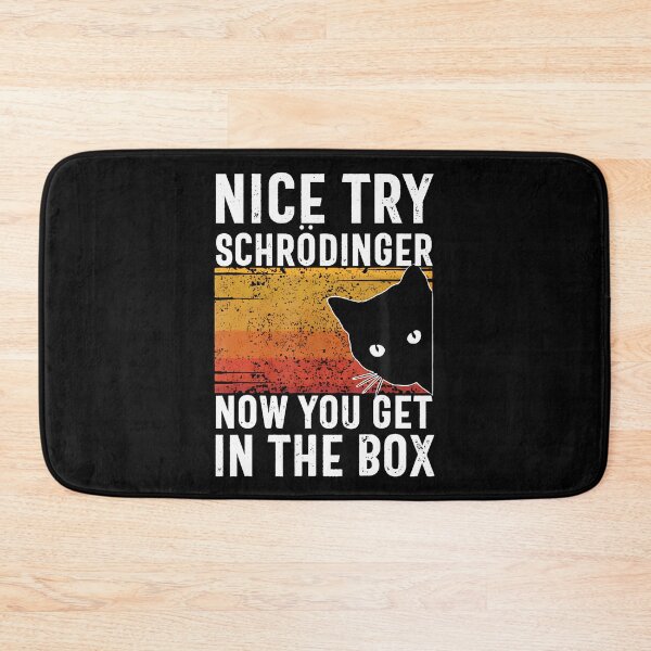 Item preview, Nice Try Schrodinger Now You Get In The Box Vintage Cat Idea designed and sold by BrittaMichele.