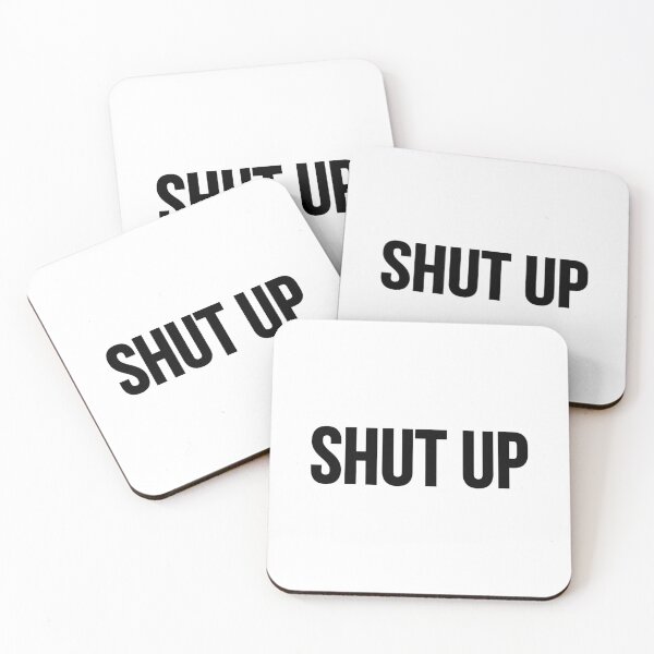 Item preview, Shut Up designed and sold by Studio Sonder.