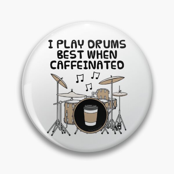 Item preview, I Play Drums Best When Caffeinated, Drummer Coffee Funny designed and sold by doodlerob.