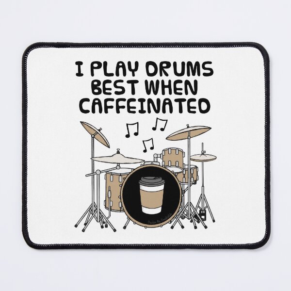 Item preview, I Play Drums Best When Caffeinated, Drummer Coffee Funny designed and sold by doodlerob.