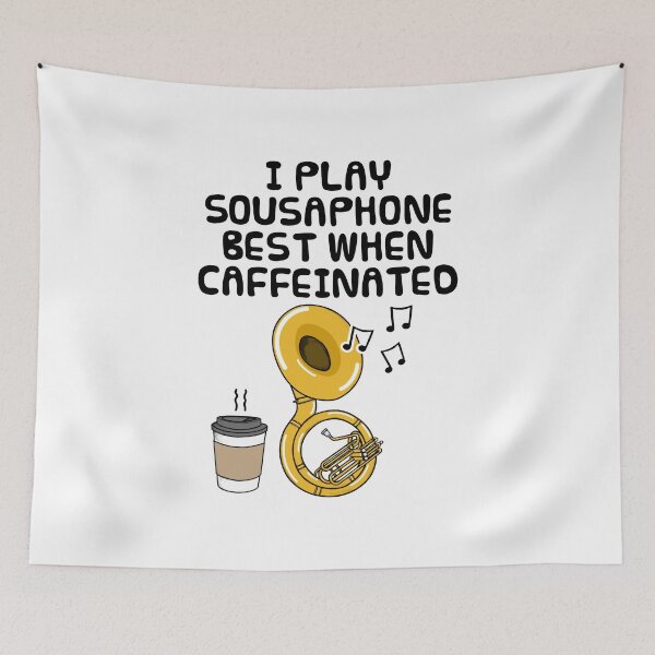 Item preview, I Play Sousaphone Best When Caffeinated, Brass Musician Funny designed and sold by doodlerob.