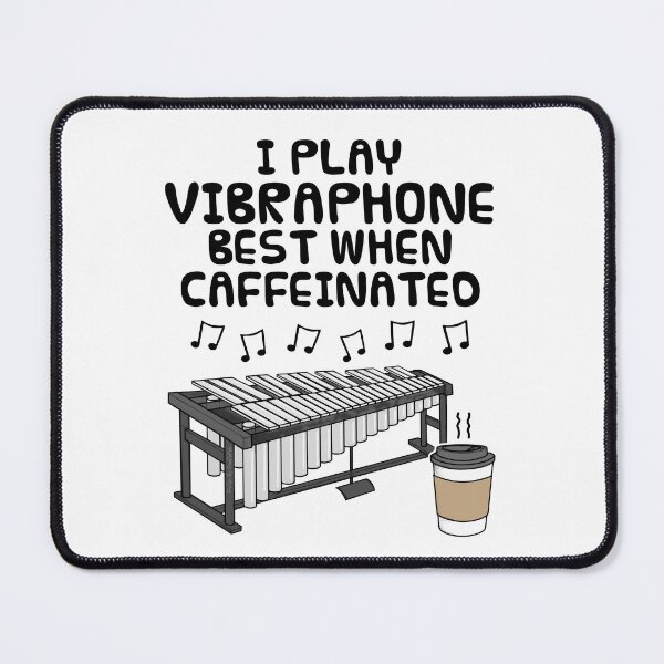 Item preview, I Play Vibraphone Best When Caffeinated, Percussionist Funny designed and sold by doodlerob.