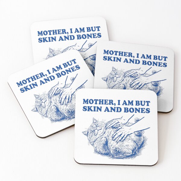 Item preview, Cat Mother I Am But Skin and Bones designed and sold by ivotee.