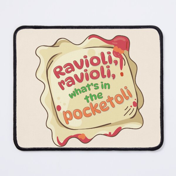 Item preview, Ravioli, ravioli, what's in the pocketoli | funny reference quote designed and sold by MamSelle.