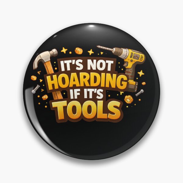 Item preview, It's Not Hoarding If It's Tools handyman designed and sold by NitRes.