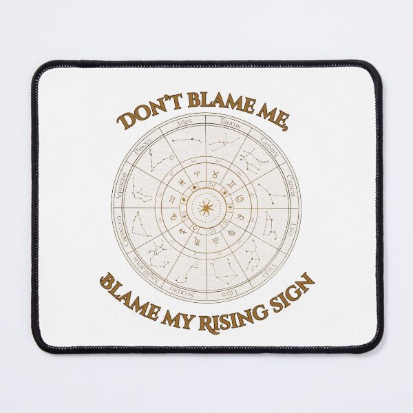 Item preview, Blame My Rising Sign designed and sold by piscesmoon22.