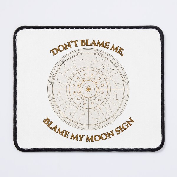 Item preview, Blame My Moon Sign designed and sold by piscesmoon22.