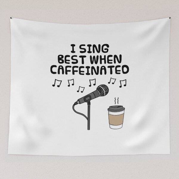 Item preview, I Sing Best When Caffeinated, Singer Musician Funny designed and sold by doodlerob.