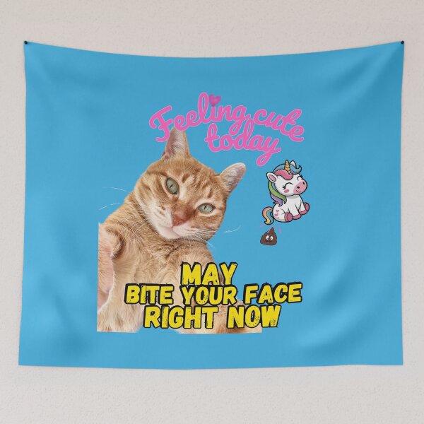 Item preview, FEELING CUTE TODAY. May bite your face right now.  designed and sold by GAT74.