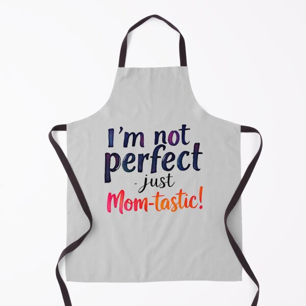 Item preview, Mom-tastic Not Perfect - Funny Motherhood Quote designed and sold by SholoStudio.