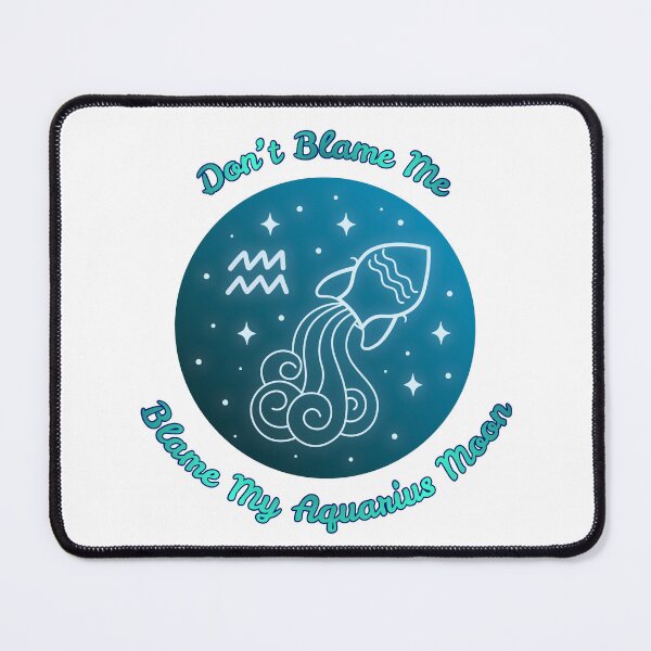 Item preview, Blame My Aquarius Moon designed and sold by piscesmoon22.