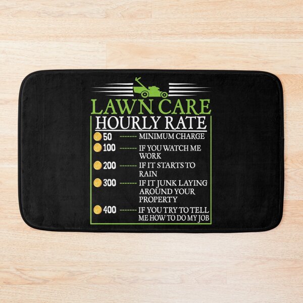 Item preview, Professional Lawn Care Hourly Rate Pricing Humor designed and sold by Nocturnal-Vines.