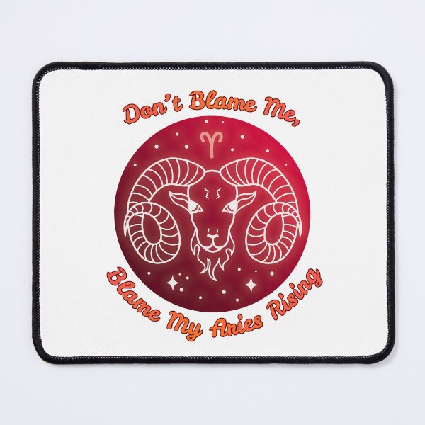 Item preview, Blame My Aries Rising designed and sold by piscesmoon22.