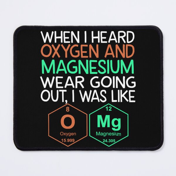 Item preview, Periodic Table Oxygen Magnesium Science Pun Art designed and sold by Nocturnal-Vines.