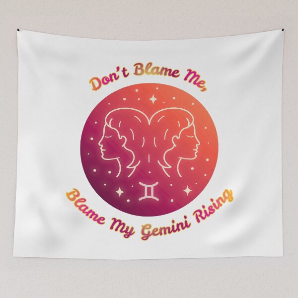 Item preview, Blame My Gemini Rising designed and sold by piscesmoon22.