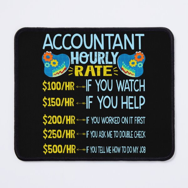 Item preview, Professional Accountant Hourly Rate Pricing Humor Guide designed and sold by Nocturnal-Vines.