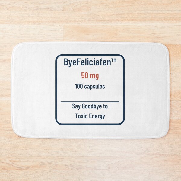 Item preview, ByeFeliciafen, Fake Drug Names designed and sold by Inappropriate Ink.