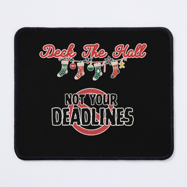 Item preview, Deck The Hall Not Deadlines Holiday Humor Gift designed and sold by GrafTeesLab.
