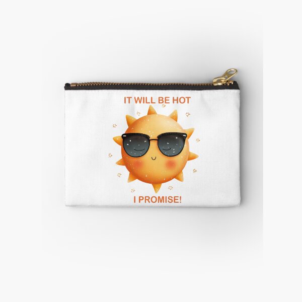 Item preview, A cute smiling sun in sunglasses with a funny quote "It'll be hot, I promise!". designed and sold by ArtFairy38.