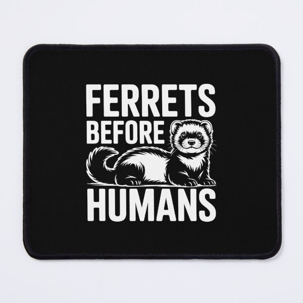 Item preview, Ferrets Before Humans designed and sold by theartfulaspie.