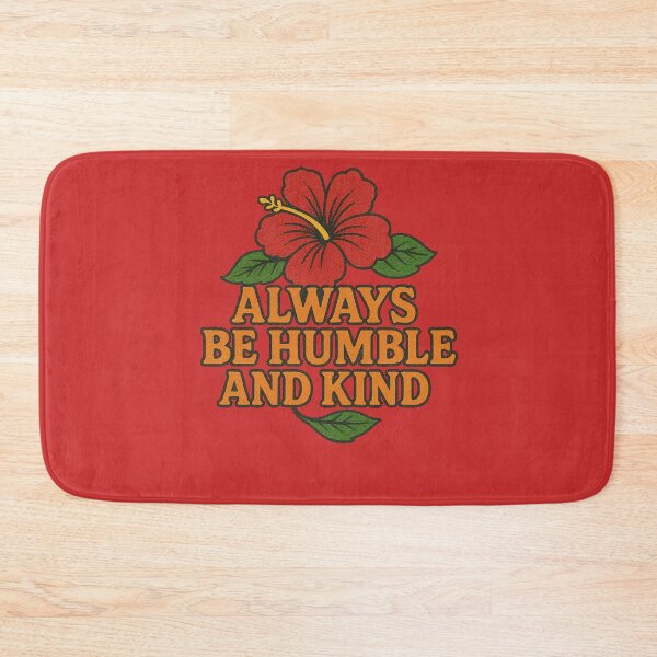 Item preview, Always be humble and Kind designed and sold by FrictionMaxxing.