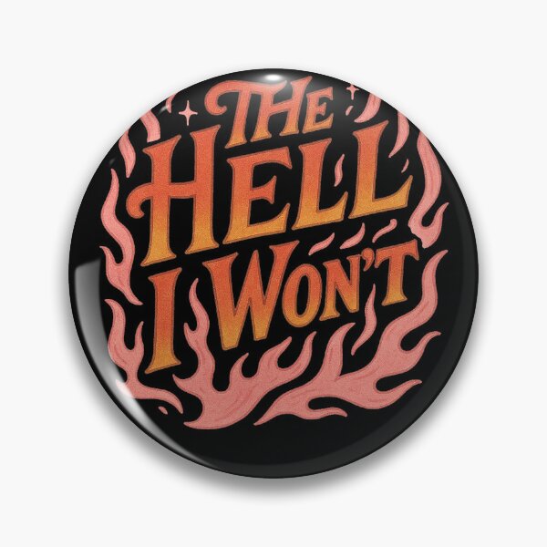 Item preview, The Hell I Won't designed and sold by FrictionMaxxing.