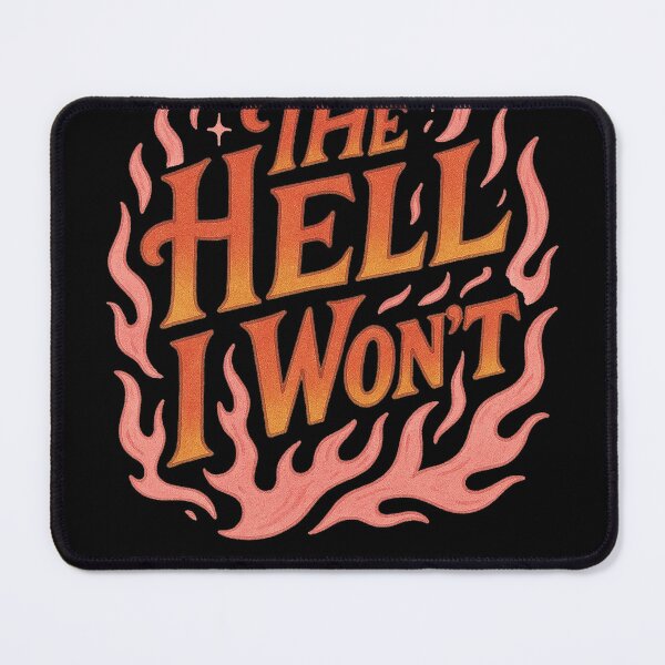 Item preview, The Hell I Won't designed and sold by FrictionMaxxing.
