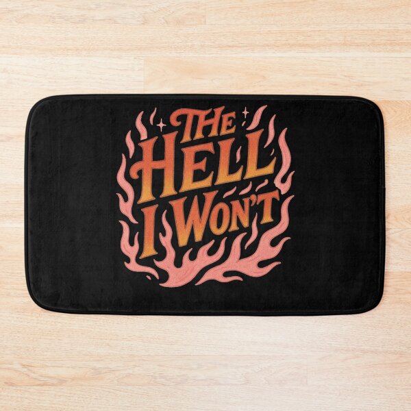 Item preview, The Hell I Won't designed and sold by FrictionMaxxing.