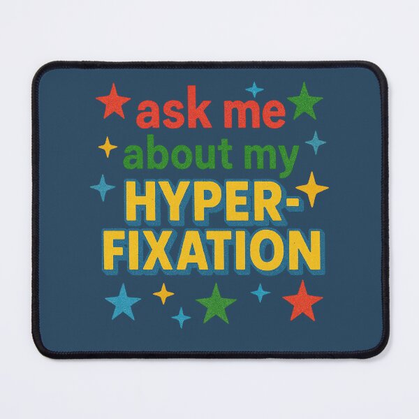 Item preview, Ask me about my hyper fixation designed and sold by FrictionMaxxing.