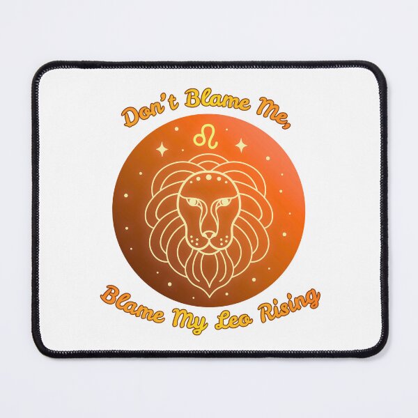 Item preview, Blame My Leo Rising designed and sold by piscesmoon22.