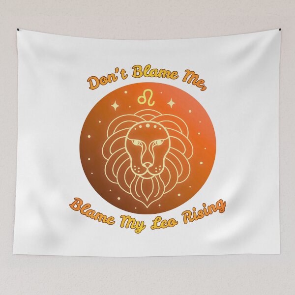 Item preview, Blame My Leo Rising designed and sold by piscesmoon22.