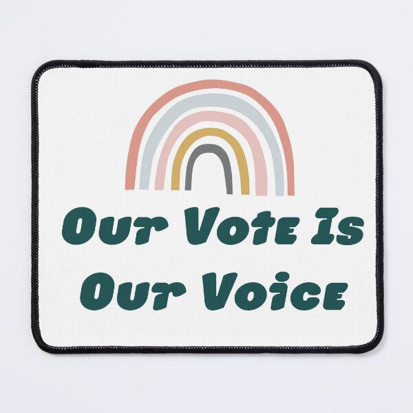 Item preview, Our Vote Is Our Voice designed and sold by Gooon26.