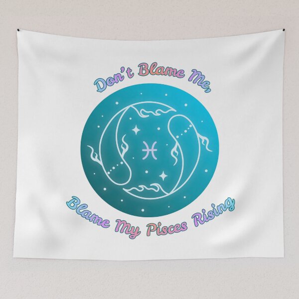 Item preview, Blame My Pisces Rising designed and sold by piscesmoon22.