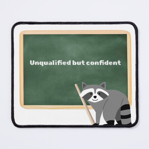 Item preview, Unqualified But Confident | Dry Humor Raccoon Illustration designed and sold by s.artaller.