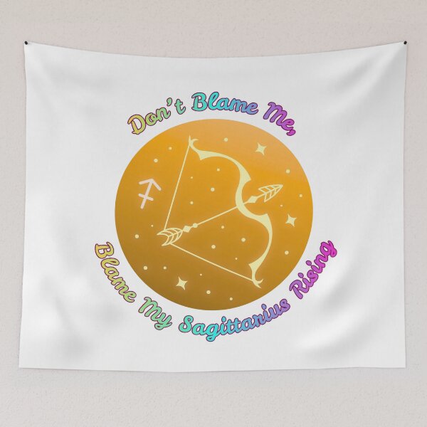 Item preview, Blame My Sagittarius Rising designed and sold by piscesmoon22.