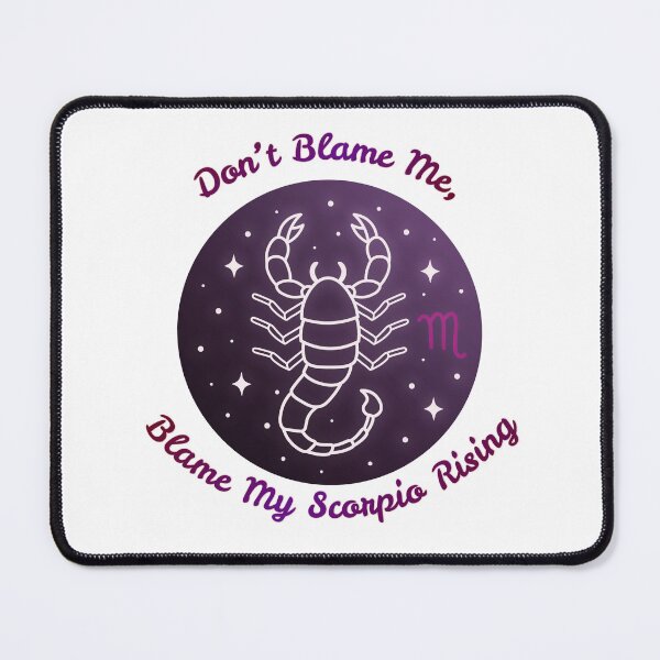 Item preview, Blame My Scorpio Rising designed and sold by piscesmoon22.