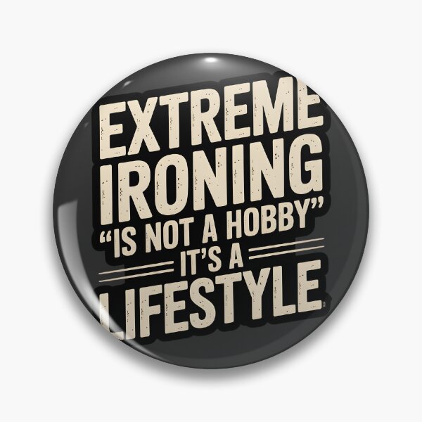 Item preview, Extreme Ironing Is Not A Hobby designed and sold by InspireLab777.