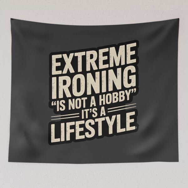 Item preview, Extreme Ironing Is Not A Hobby designed and sold by InspireLab777.