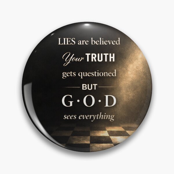 Item preview, lies are believed your truth gets questioned but god sees everything designed and sold by ocd_Jessica.
