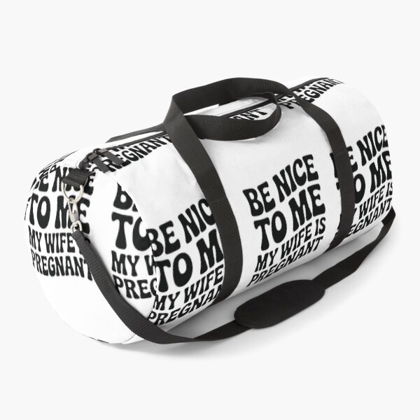 Item preview, Be Nice to Me, My Wife Is Pregnant designed and sold by jkrphoto.
