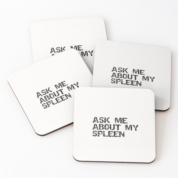 Item preview, ask me about my spleen designed and sold by sarina G.