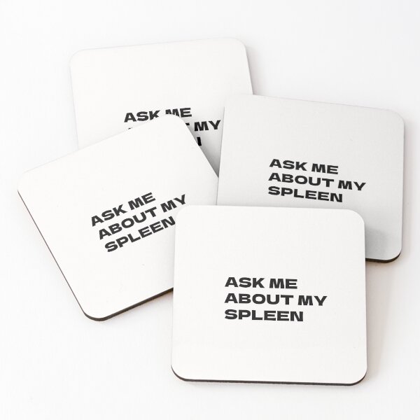 Item preview, ask me about my spleen designed and sold by sarina G.