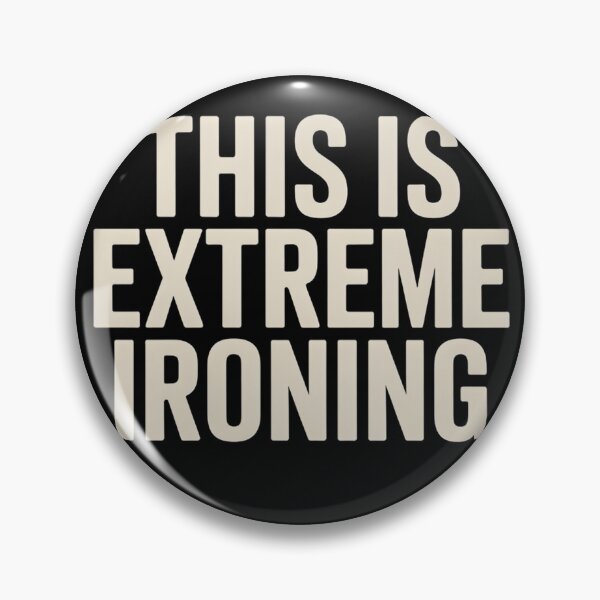 Item preview, This Is Extreme Ironing Typography designed and sold by InspireLab777.
