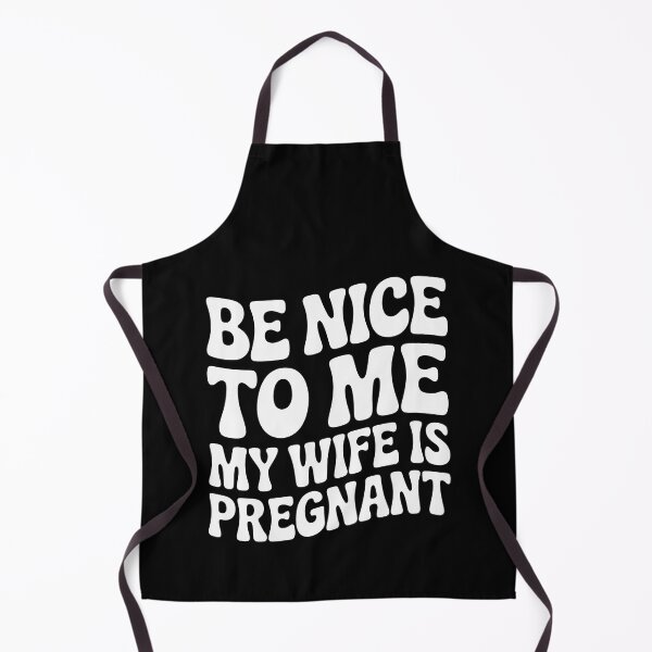 Item preview, Be Nice to Me, My Wife Is Pregnant designed and sold by jkrphoto.