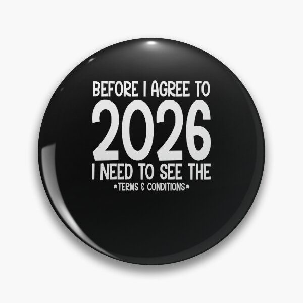 Item preview, Before I Agree To 2026 I Need To See The Terms and Conditions Funny designed and sold by dianadouri.