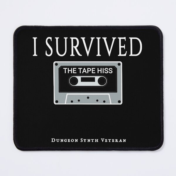 Item preview, I survived The Tape Hiss designed and sold by Dungeon-Shop.