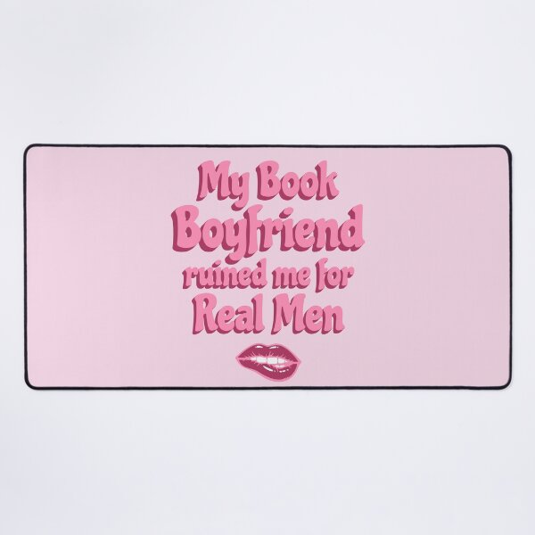 Item preview, My Book Boyfriend Ruined Me For Real Men designed and sold by Lichtisign.